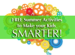 Summer Activities to Make your Kids Smarter!