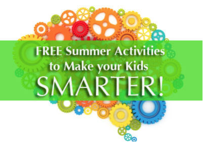 Summer Activities to Make your Kids Smarter!